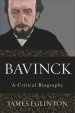 Bavinck: A Critical Biography