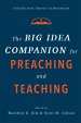 The Big Idea Companion for Preaching and Teaching: A Guide from Genesis to Revelation