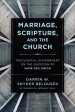 Marriage, Scripture, and the Church: Theological Discernment on the Question of Same-Sex Union