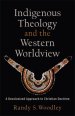 Indigenous Theology and the Western Worldview