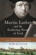 Martin Luther and the Enduring Word of God