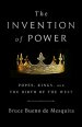 The Invention of Power: Popes, Kings, and the Birth of the West