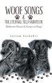 Woof Songs and the Eternal Self-Saboteur: 'Reflective Poems & Essays on Dogs'