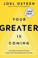 Your Greater Is Coming: Discover the Path to Your Bigger, Better, and Brighter Future