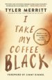 I Take My Coffee Black: Reflections on Tupac, Musical Theater, Faith, and Being Black in America