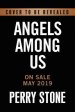 Angels Among Us: What the Bible Reveals about Angelic Encounters