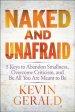 Naked and Unafraid: 5 Keys to Abandon Smallness, Overcome Criticism, and Be All You Are Meant to Be