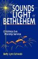 The Sounds and Light of Bethlehem: Christmas Eve Worship Service