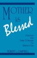 Mother Is Blessed: A Sermon and Order of Service for Mother's Day