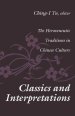 Classics and Interpretations: The Hermeneutic Traditions in Chinese Culture