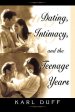 Dating, Intimacy and the Teenage Years