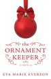 The Ornament Keeper: A Novella: A Novella