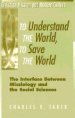 To Understand the World, to Save the World