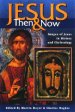 Jesus Then and Now