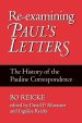 Re-examining Paul's Letters