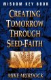 Creating Tomorrow Through Seed Faith