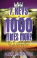 7 Keys to 1000 Times More