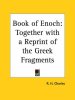 Book of Enoch Together with a Reprint of the Greek Fragments 1912