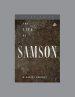 Life of Samson, Teaching Series Study Guide