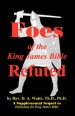 Foes of the King James Bible Refuted