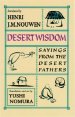 Desert Wisdom: Sayings from the Desert Fathers