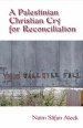 A Palestinian Christian Cry For Reconciliation