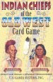 Indian Chiefs of the Old West Card Game