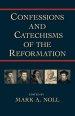 Confessions And Catechisms Of The Reformation