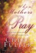 When Mothers Pray