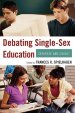 Debating Single-Sex Education: Separate and Equal?