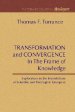 Transformation and Convergence in the Frame of Knowledge