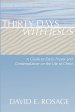 Thirty Days with Jesus: A Guide to Daily Prayer and Contemplation on the Life of Christ