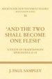 And the Two Shall Become One Flesh