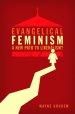 Evangelical Feminism: A New Path to Liberalism?