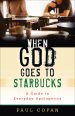 When God Goes to Starbucks [eBook]