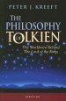 The Philosophy of Tolkien: The Worldview Behind the Lord of the Rings