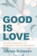 The Good Is Love: The Body and Human Acts in Humanae Vitae and John Paul II