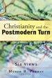 Christianity and the Postmodern Turn: Six Views