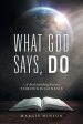 What God Says, Do: A Soul-searching Journey Through Genesis