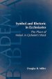 Symbol and Rhetoric in Ecclesiastes: The Place of Hebel in Qohelet's Work