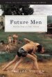 Future Men: Raising Boys to Fight Giants