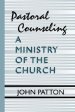 Pastoral Counseling: A Ministry of the Church