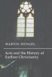 Acts and the History of Earliest Christianity