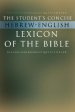 The Student's Concise Hebrew-English Lexicon of the Bible: Containing All of the Hebrew and Aramaic Words in the Hebrew Scriptures with Their Meaning