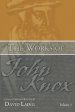 The Works of John Knox, Volume 3: Earliest Writings 1548-1554