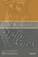 The Works of John Knox, Volume 6: Letters, Prayers, and Other Shorter Writings with a Sketch of His Life