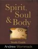 Spirit, Body, and Soul Study Guide