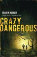 Crazy Dangerous