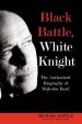 BLACK BATTLE WHITE KNIGHT (PAPERBACK)