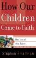 How Our Children Come To Faith Booklet